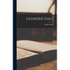 Leander Hall - Hardcover