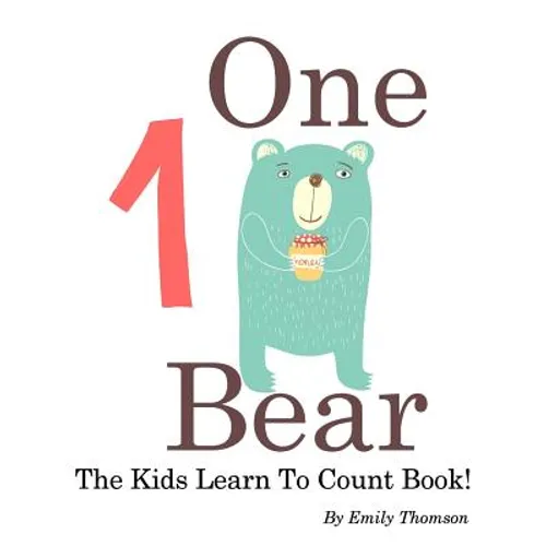 One Bear: The Kids Learn To Count Book - Paperback