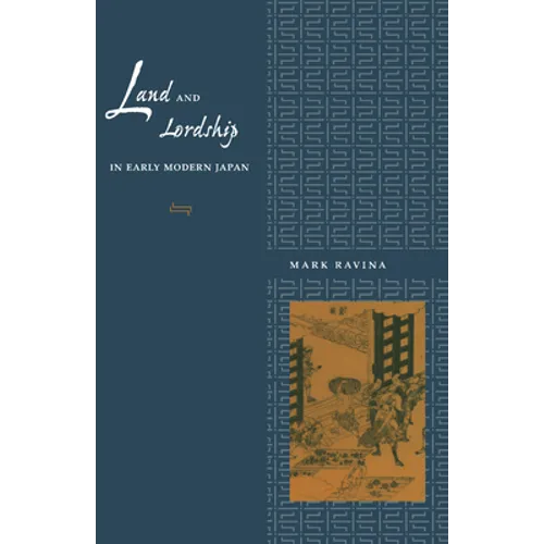 Land and Lordship in Early Modern Japan - Hardcover