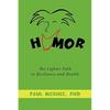 Humor: The Lighter Path to Resilience and Health - Paperback