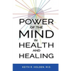 Power of the Mind in Health and Healing - Paperback