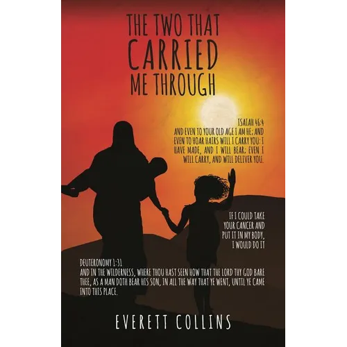 The Two That Carried Me Through - Paperback