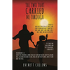 The Two That Carried Me Through - Paperback