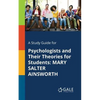 A Study Guide for Psychologists and Their Theories for Students: Mary Salter Ainsworth - Paperback
