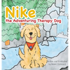Nike the Adventuring Therapy Dog - Hardcover