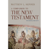 A Companion to the New Testament: The Gospels and Acts - Paperback
