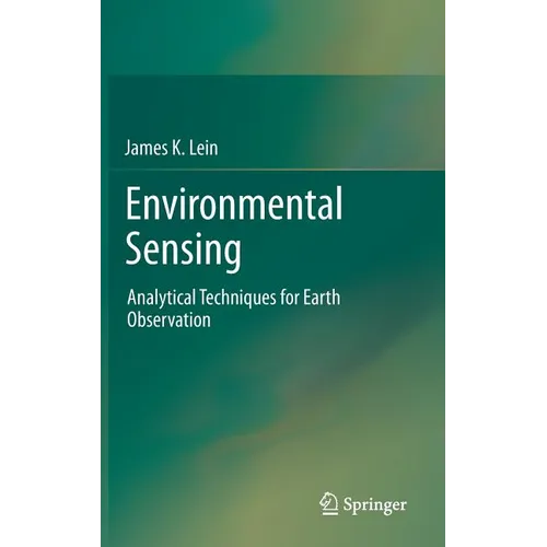 Environmental Sensing: Analytical Techniques for Earth Observation - Hardcover