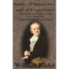 Songs of Innocence and of Experience: Shewing the Two Contrary States of the Human Soul (Unabridged with all Color Plates) - Hardcover