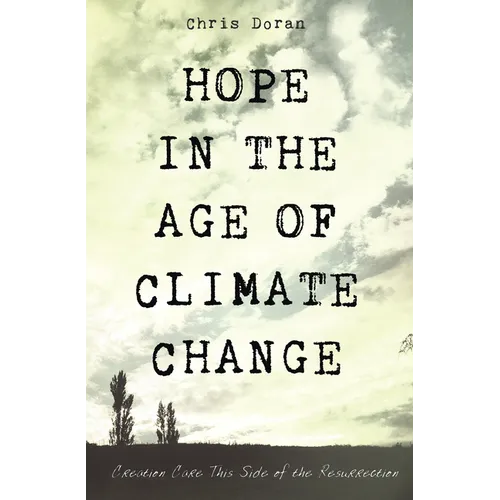 Hope in the Age of Climate Change - Hardcover