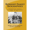 Narrative Biographies of the Romano Family Genealogy: Including O'Connor, McCabe, Morrison, Carmona, Smith, Barett, Kilmartin, Vitale, Quintavalle, Re - Paperback