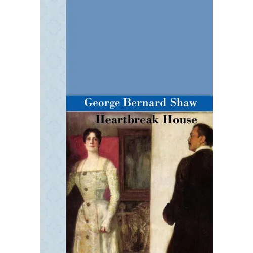 Heartbreak House - Hardcover