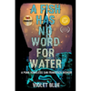 A Fish Has No Word For Water: A punk homeless San Francisco memoir - Paperback