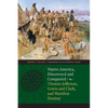 Native America, Discovered and Conquered: Thomas Jefferson, Lewis & Clark, and Manifest Destiny - Paperback