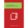 The Death and Resurrection of Jesus - Paperback