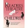 Readers Theatre for Children: Scripts and Script Development - Paperback
