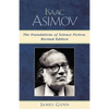 Isaac Asimov: The Foundations of Science Fiction - Paperback