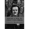 Edgar A. Poe: su vida y sus obras - Paperback