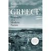 Greece: Biography of a Modern Nation - Paperback