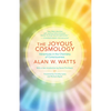 The Joyous Cosmology: Adventures in the Chemistry of Consciousness - Paperback