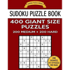 Sudoku Puzzle Book 400 Giant Size Puzzles, 200 MEDIUM and 200 HARD: One Gigantic Puzzle Per Letter Size Page - Paperback