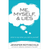 Me, Myself, and Lies: What to Say When You Talk to Yourself - Paperback