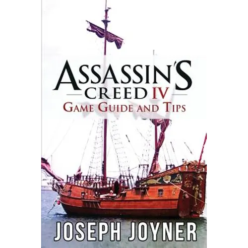 Assassin's Creed 4 Game Guide and Tips - Paperback
