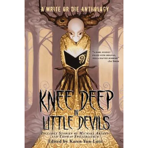 Knee Deep in Little Devils: A Write or Die Anthology - Paperback