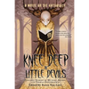 Knee Deep in Little Devils: A Write or Die Anthology - Paperback