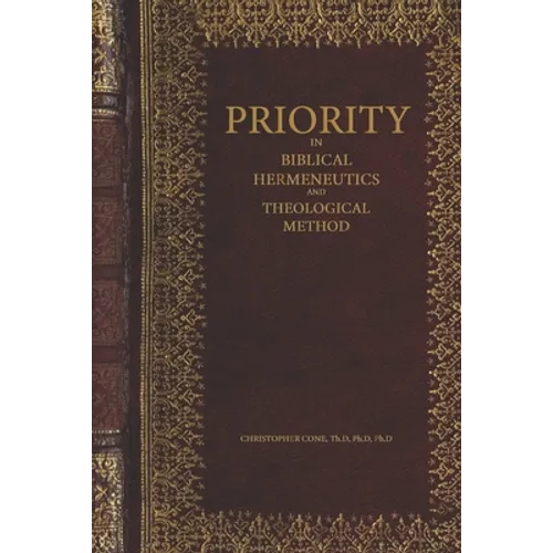 Priority in Biblical Hermeneutics and Theological Method - Paperback