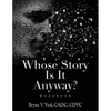 Whose Story Is It Anyway? - Paperback