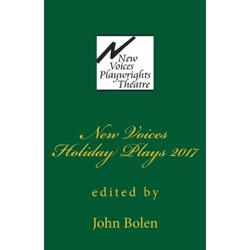 New Voices Playwrights Theatre Holiday Plays 2017 - Paperback