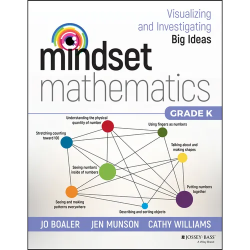 Mindset Mathematics: Visualizing and Investigating Big Ideas, Grade K - Paperback