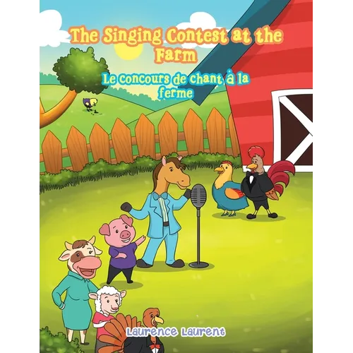 The Singing Contest at the Farm: Le Concours De Chant À La Ferme - Paperback