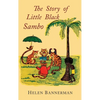 The Story of Little Black Sambo: Color Facsimile of First American Illustrated Edition - Hardcover
