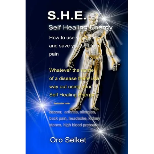 S.H.E.: Self Healing Energy - Paperback