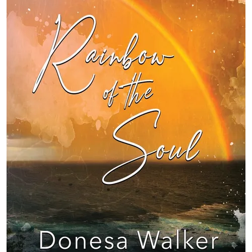 Rainbow of the Soul - Hardcover