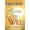 The Mystery of God's Will: What Does He Want for Me? - Paperback