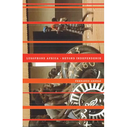 Lusophone Africa: Beyond Independence - Paperback