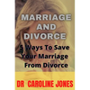 Marriage and Divorce: 5 Ways To Save Your Marriage From Divorce - Paperback