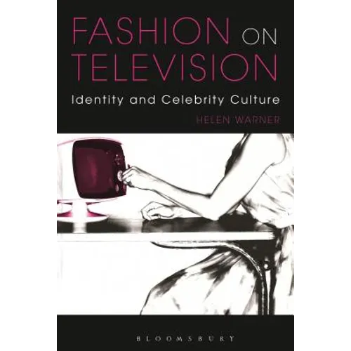 Fashion on Television: Identity and Celebrity Culture - Paperback