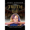 The Truth is a Lie: Behind the Scenes of the Family Court System - Paperback