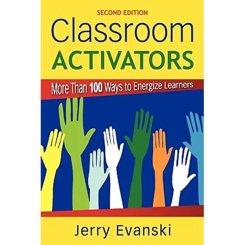 Classroom Activators: More Than 100 Ways to Energize Learners - Paperback
