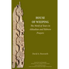 A House of Weeping: The Motif of Tears in Akkadian and Hebrew Prayers - Paperback