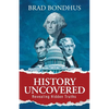 History Uncovered: Revealing Hidden Truths: Revealing Hidden Truths - Paperback