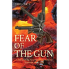 Fear of the Gun: A tale set in the New Mexico and Arizona Territories 1849 - 1884 - Paperback