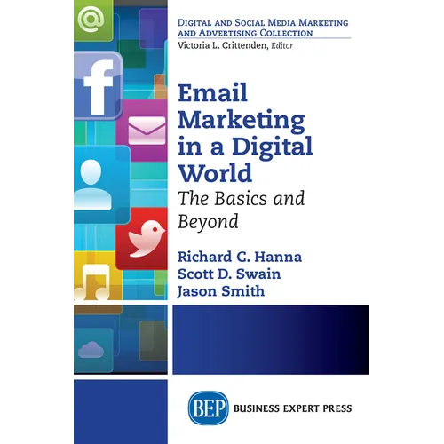 Email Marketing in a Digital World: The Basics and Beyond - Paperback