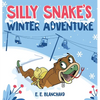 Silly Snake's: Winter Adventure - Hardcover