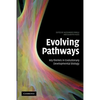 Evolving Pathways: Key Themes in Evolutionary Developmental Biology - Paperback