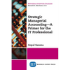 Strategic Managerial Accounting - A Primer for the IT Professional - Paperback