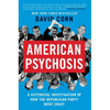American Psychosis: A Historical Investigation of How the Republican Party Went Crazy - Paperback